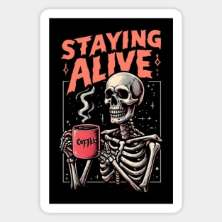 Funny Skull Staying Alive Skeleton Drinking Coffee Magnet
